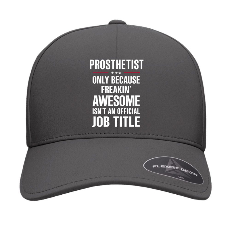 Gift For Freakin' Awesome Prosthetist Seamless Cap by thanchashop | Artistshot