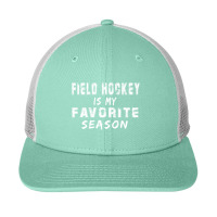 Field Hockey Is My Favorite Season Snapback Trucker Cap | Artistshot