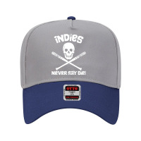 Indies Never Say Die! Adjustable Baseball Cap | Artistshot