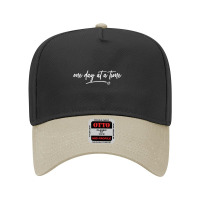 Womens One Day At A Time Positive Motivational Quote Saying, Women Adjustable Baseball Cap | Artistshot