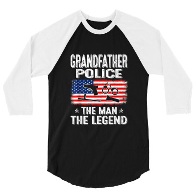 Grandfather Police Us Flag The Man The Legend Fathers Day 3/4 Sleeve Shirt Designed By Annette
