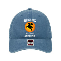 Brooms Are For Amateurs For A Halloween Witch Dyed Cap | Artistshot