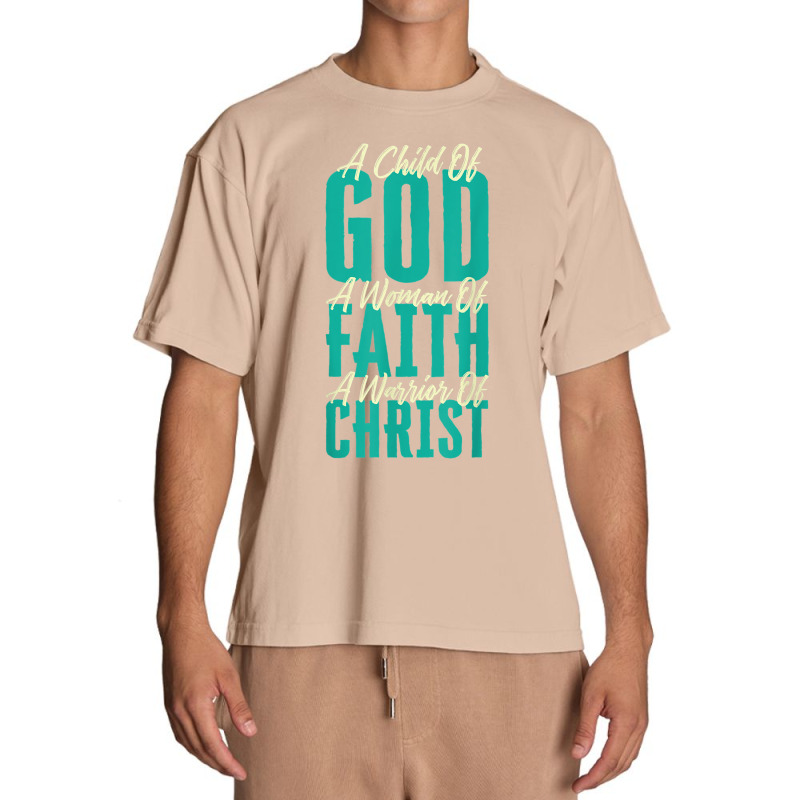 A Child Of God A Woman Of Faith A Warrior Of Christ Jesus Urban Heavy T-shirt | Artistshot