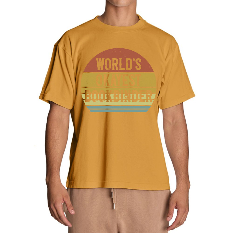 Bookbinder   World's Okayest Bookbinder Urban Heavy T-shirt by salamansik | Artistshot