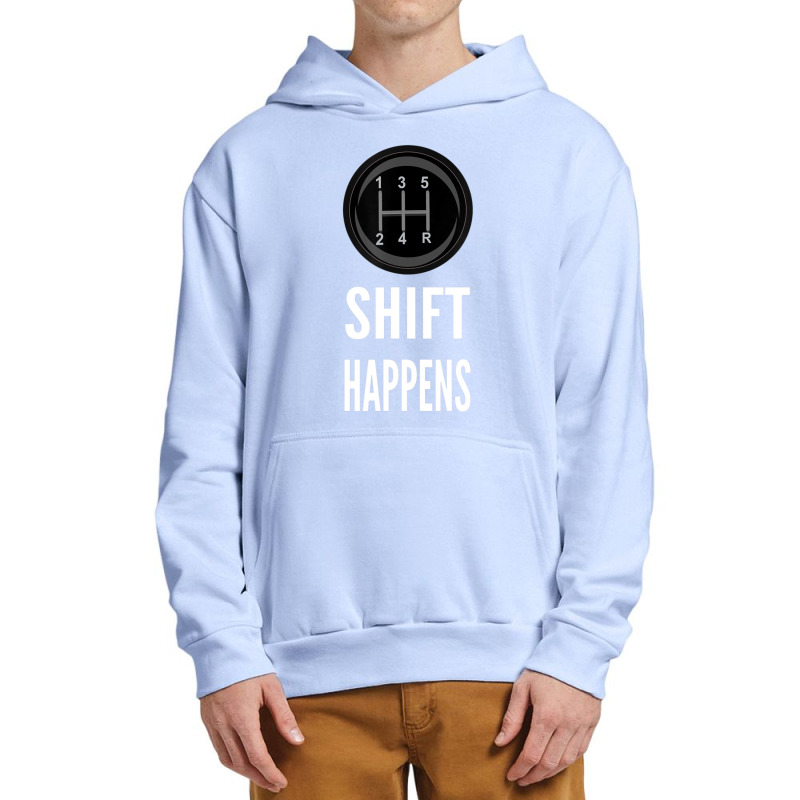 Shift Happens Car Guy Racing Urban Pullover Hoodie by cm-arts | Artistshot