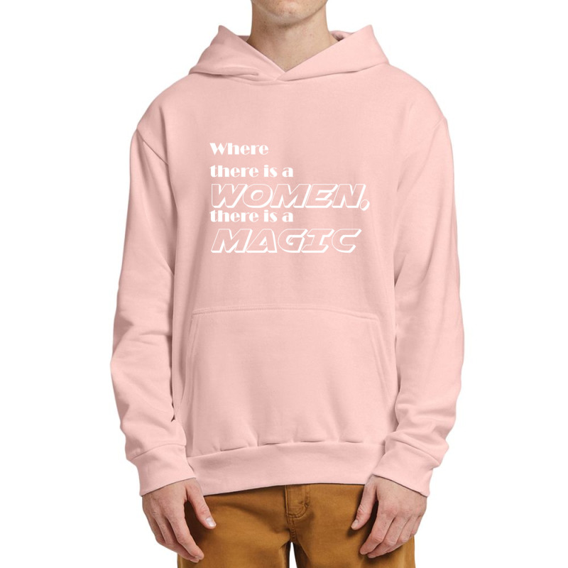 Where There Is A Women, There Is A Magic Active Urban Pullover Hoodie | Artistshot