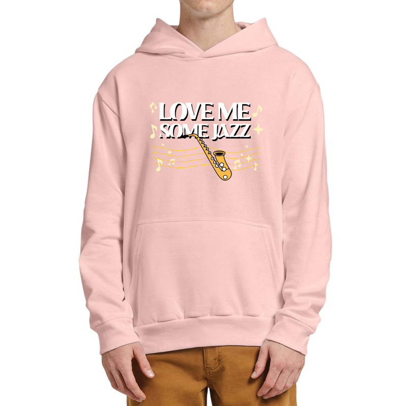 Love Me Some Jazz Urban Pullover Hoodie | Artistshot