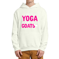 Goat Yoga For Yoga And Goat Lovers Urban Pullover Hoodie | Artistshot