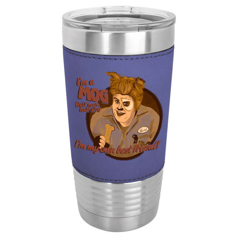 Mog Spaceballs, The Mog Spaceballs, I Am Own My Best Friend, Mog Space Leatherette Tumbler by cm-arts | Artistshot