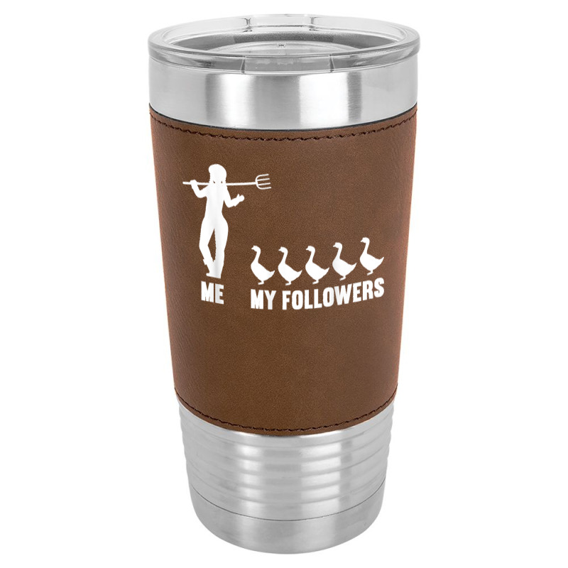 Me And My Followers Woman Ducks Duck Lover Leatherette Tumbler | Artistshot