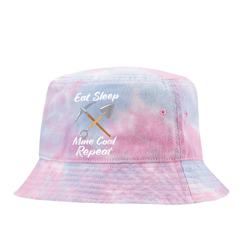 Coal Miner Eat Sleep Mine Coal Repeat T Shirt Tie Dyed Bucket Hat by bendlelobeltzoer | Artistshot