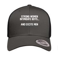 Strong Women Intimidate Boys And Excite Retro Trucker Cap | Artistshot