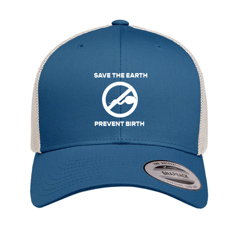 Save The Earth Prevent Birth, Antinatalism Retro Trucker Cap | Artistshot