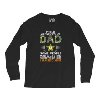 Mens Proud Military Police Dad I Raised My Heroes Camouflage Army Long Sleeve Shirts | Artistshot