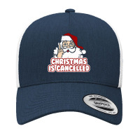 Christmas Is Cancelled Yupoong Trucker Cap | Artistshot