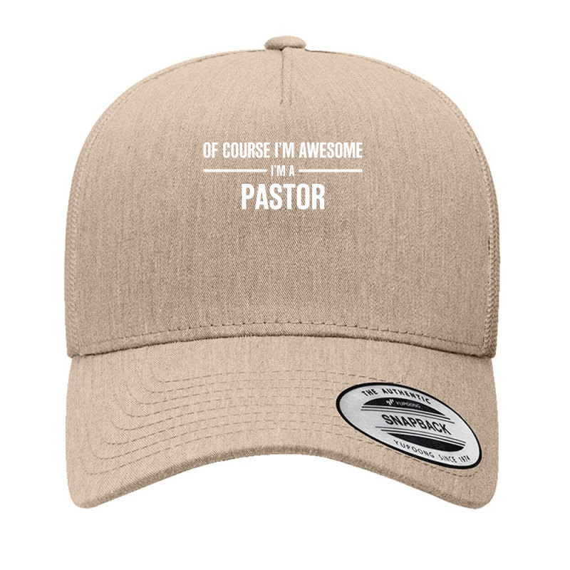 I'm Awesome I'm A Pastor Yupoong Trucker Cap by thanchashop | Artistshot