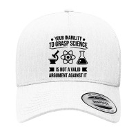 Your Inability To Grasp Science Yupoong Trucker Cap | Artistshot