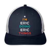 I'm Doing Eric Things Funny Name Humor Nickname Sarcastic Snapback Trucker Cap | Artistshot