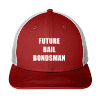 Future Bail Bondsman Job T Shirt Loan Money Avoid Jail Time Snapback Trucker Cap | Artistshot