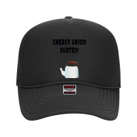 Funny Energy Crisis Buy A New Kettle Foam Trucker Hat | Artistshot