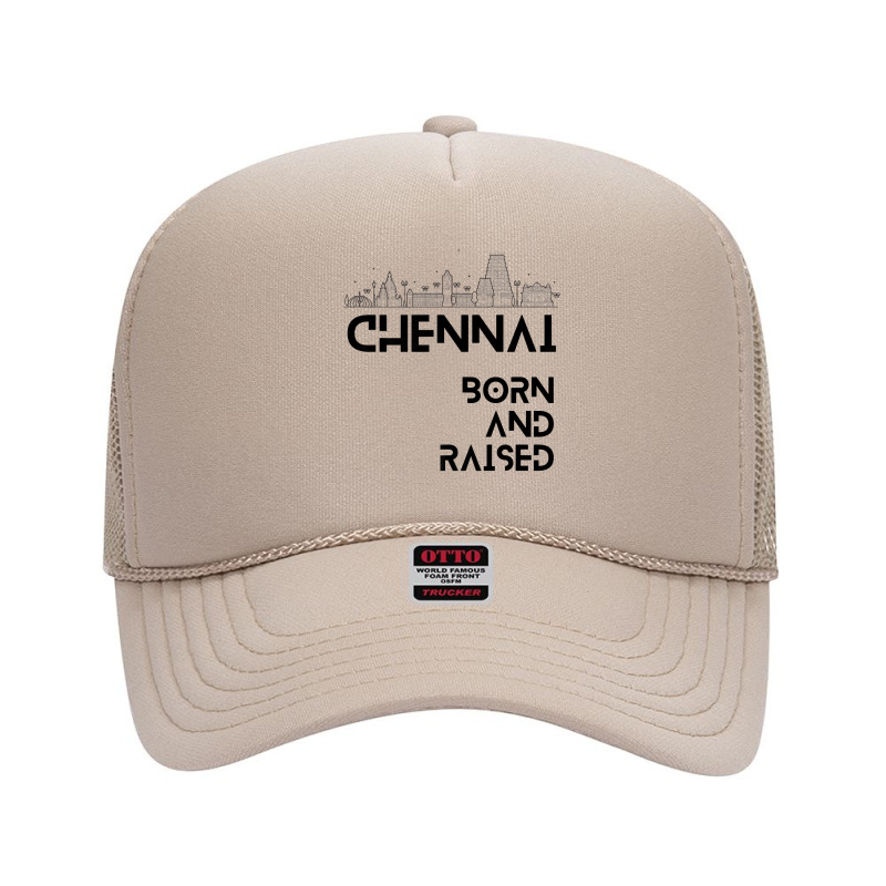 Chennai   Born And Raised Premium T Shirt Foam Trucker Hat by cm-arts | Artistshot