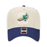 History Teachers Always Bring Up The Past Adjustable Baseball Cap | Artistshot