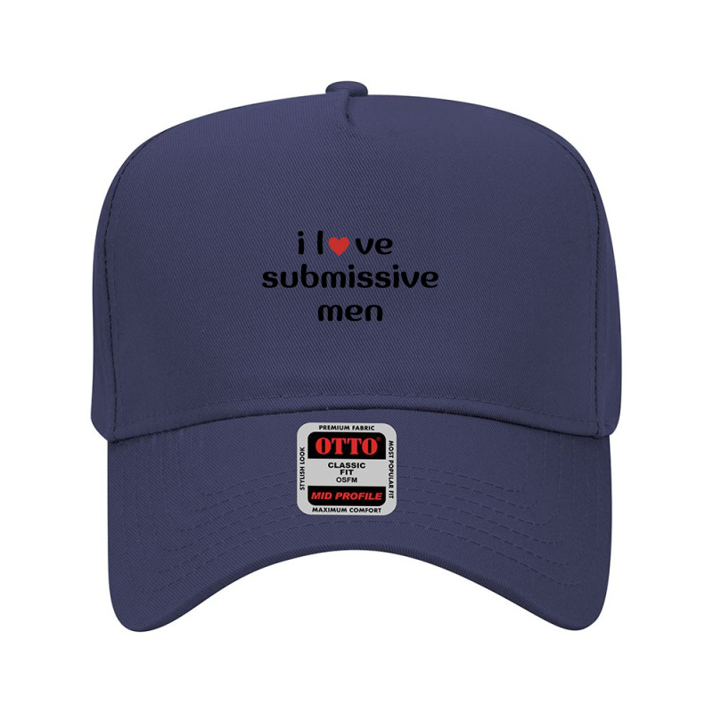 I Love Submissive Men             (3) Adjustable Baseball Cap by cm-arts | Artistshot