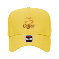 Ok, But First Coffee Adjustable Baseball Cap | Artistshot