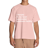 I Donate To My Local Wastewater Treatment Facility Urban Heavy T-shirt | Artistshot