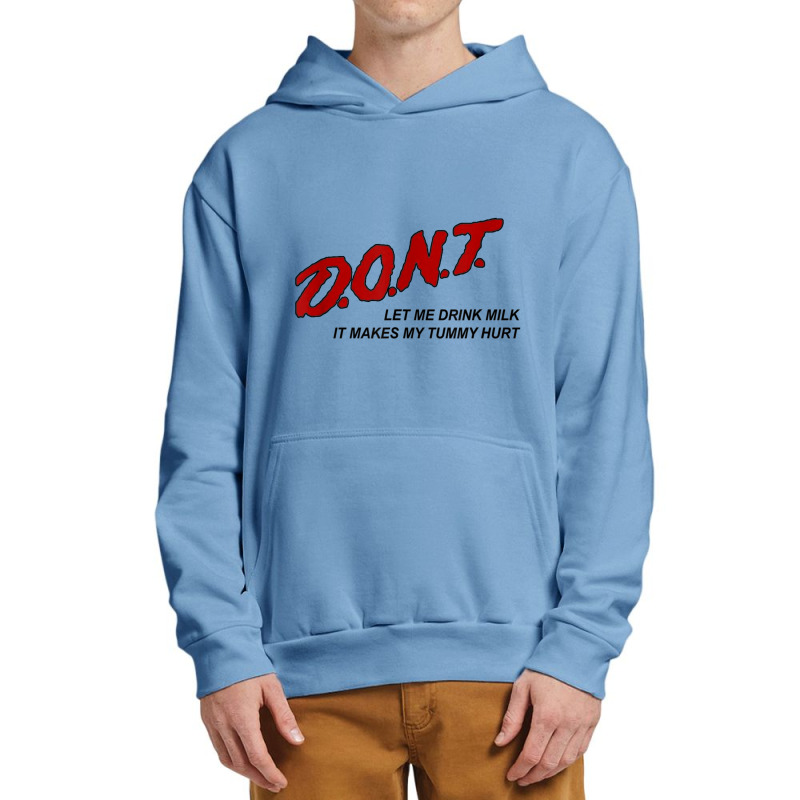 Dont Let Me Drink Milk It Makes My Tummy Hurt Urban Pullover Hoodie by cm-arts | Artistshot