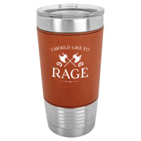 Barbarian - I Would Like To Rage Leatherette Tumbler | Artistshot