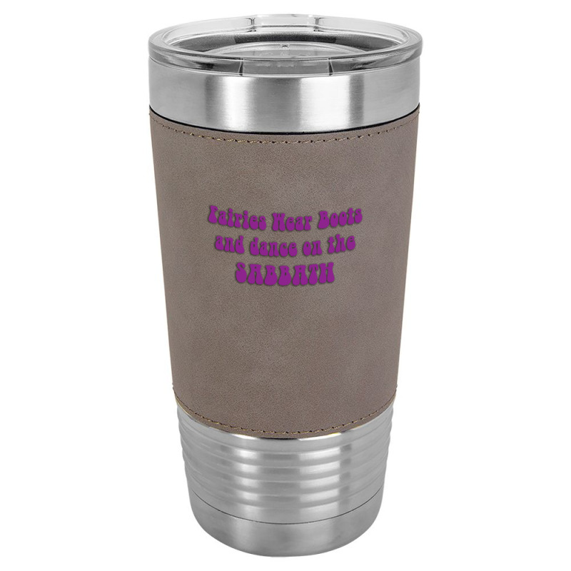 Fairies Wear Boots Leatherette Tumbler | Artistshot