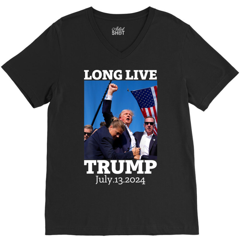 Long Live Trump July 13 2024 V-neck Tee | Artistshot