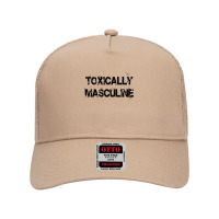 Toxic Masculinity Toxically Masculine, Guys Manly Alpha Male T Shirt Mesh Back Trucker Hat | Artistshot