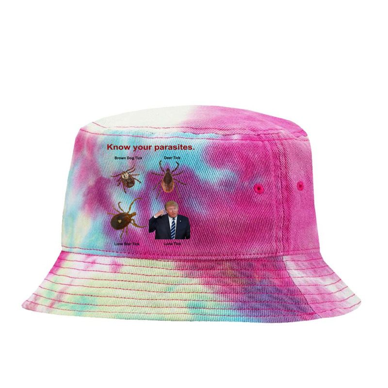 Know Your Parasites T Shirt  Trump Tie Dyed Bucket Hat by evansjalayia | Artistshot