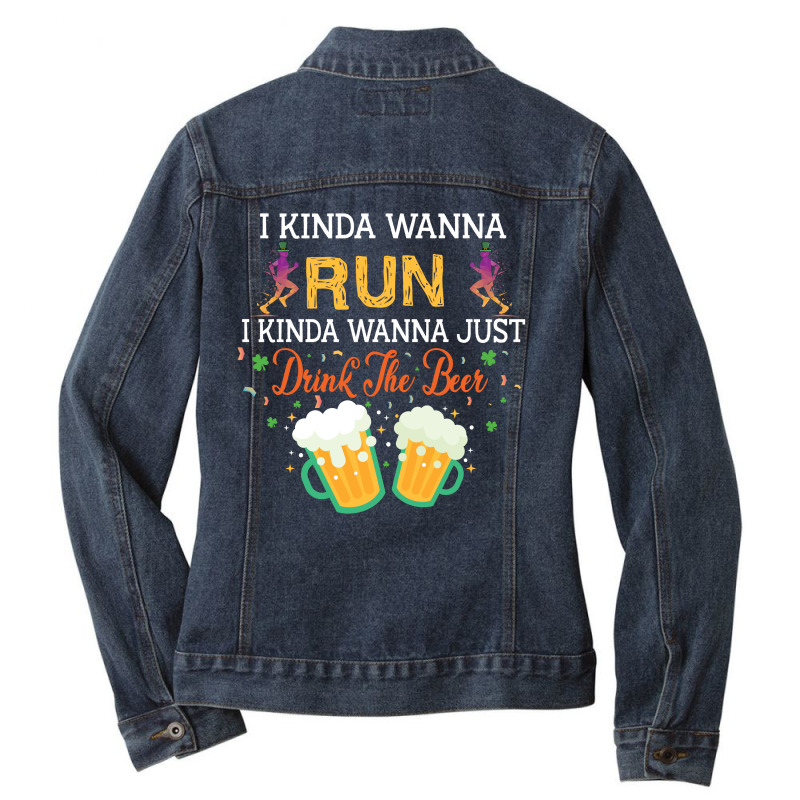 I Kinda Wanna Run, I Kinda Wanna Just Drink The Beer Ladies Denim Jacket by vip.pro123 | Artistshot