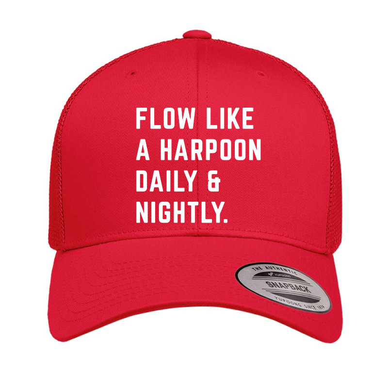 Flow Like A Harpoon Daily And Nightly Retro Trucker Cap | Artistshot