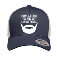 I Have A Beard And I Know Things Manly Beard Retro Trucker Cap | Artistshot