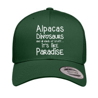 Alpacas Dinosaurs And All Kinds Of Stuff It’s Like Paradise T Shirt Retro Trucker Cap | Artistshot