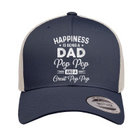 Happiness Is Being A Dad Pop Pop And Great Pop Pop T Shirt Retro Trucker Cap | Artistshot