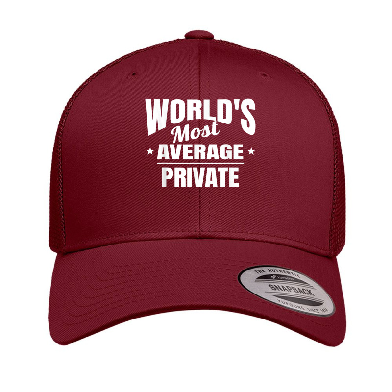 Private World's Most Average Funny Private T Shirt Retro Trucker Cap by MoczoTenleigh | Artistshot