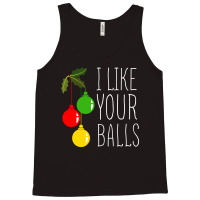 I Like Your Balls T Shirt Tank Top | Artistshot