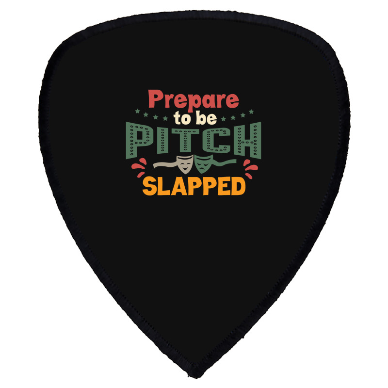 Prepare To Be Pitch Slapped Vintage Here Shield S Patch | Artistshot