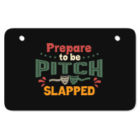 Prepare To Be Pitch Slapped Vintage Here Atv License Plate | Artistshot