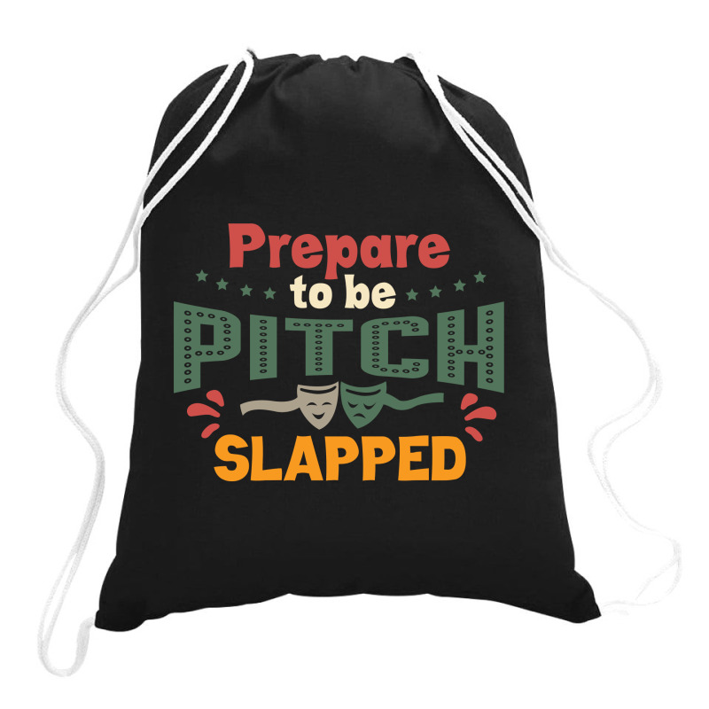 Prepare To Be Pitch Slapped Vintage Here Drawstring Bags | Artistshot