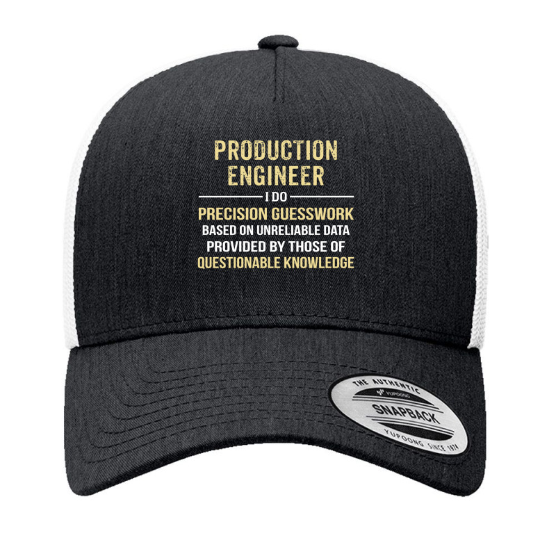 Production Engineer I Do Precision Guesswork. Funny Gift Yupoong Trucker Cap | Artistshot