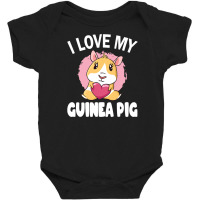 I Love My Guinea Pig Guinea Pigs Lover Baby Bodysuit | Artistshot