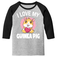 I Love My Guinea Pig Guinea Pigs Lover Youth 3/4 Sleeve | Artistshot