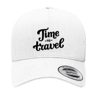 Time To Travel, Time To Travel Yupoong Trucker Cap | Artistshot