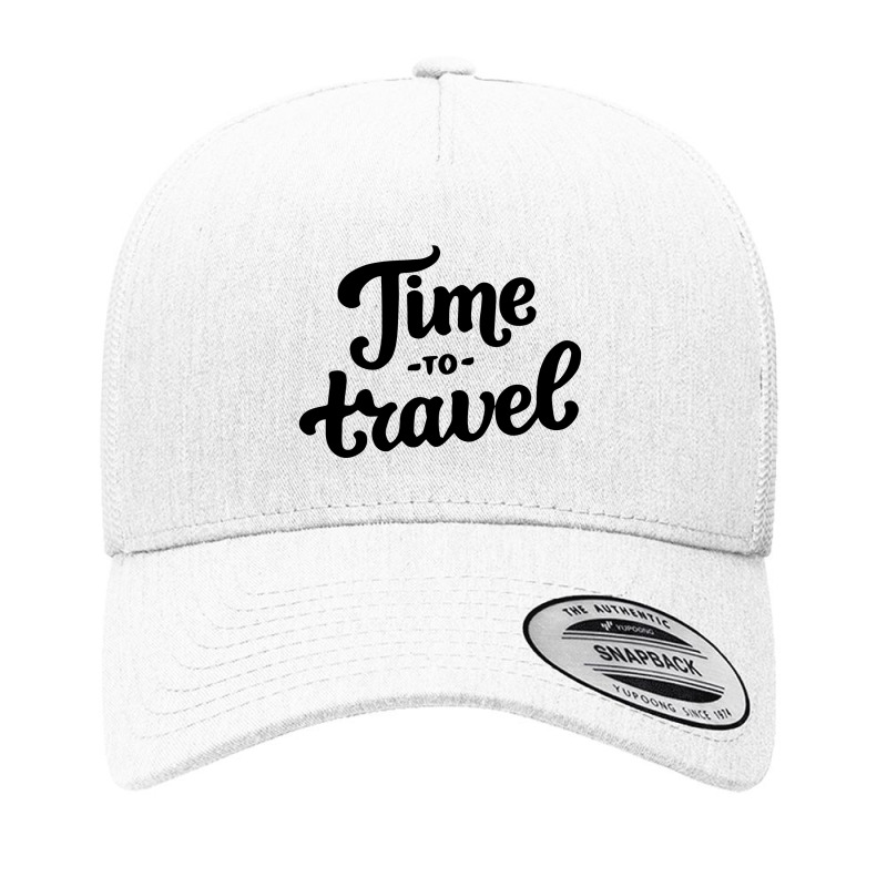 Time To Travel, Time To Travel Yupoong Trucker Cap by mitubabypodcast | Artistshot